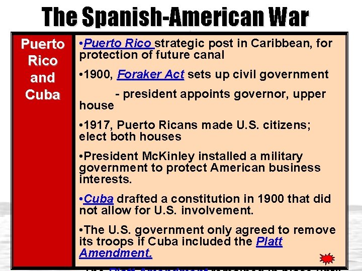 The Spanish-American War Puerto • Puerto Rico strategic post in Caribbean, for Rico protection