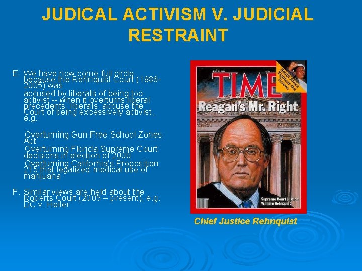 JUDICAL ACTIVISM V. JUDICIAL RESTRAINT E. We have now come full circle because the JUDICAL ACTIVISM V. JUDICIAL RESTRAINT E. We have now come full circle because the
