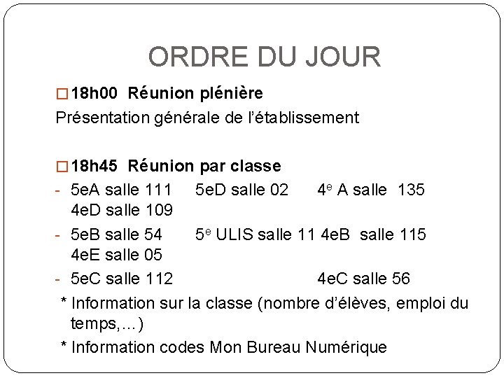 ORDRE DU JOUR � 18 h 00 Réunion plénière Présentation générale de l’établissement �