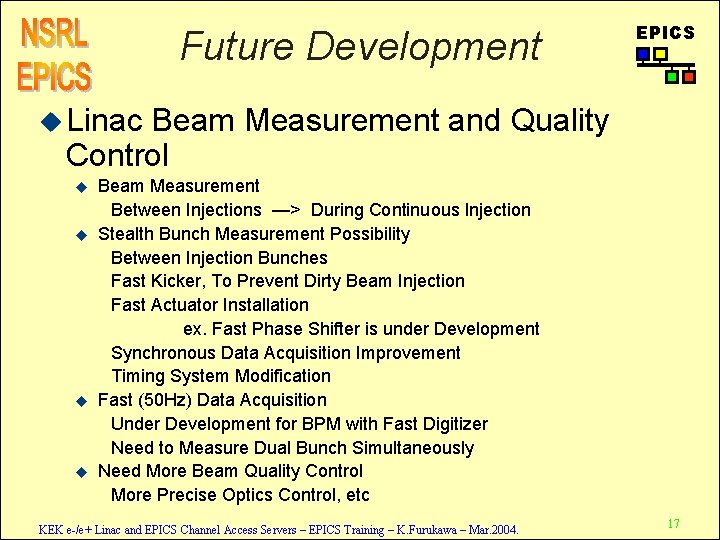 Future Development EPICS u Linac Beam Measurement and Quality Control u u Beam Measurement