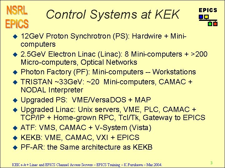 Control Systems at KEK u u u u u EPICS 12 Ge. V Proton