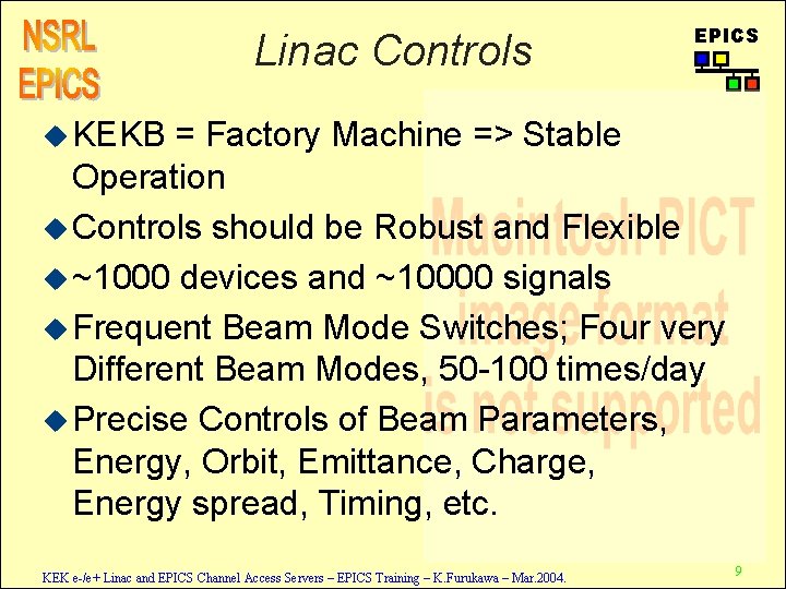 Linac Controls EPICS u KEKB = Factory Machine => Stable Operation u Controls should