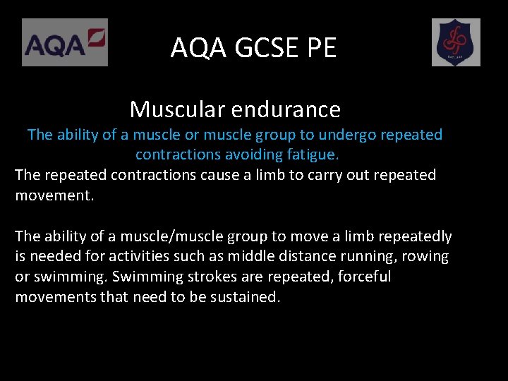 AQA GCSE PE Muscular endurance The ability of a muscle or muscle group to