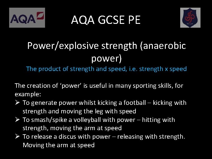 AQA GCSE PE Power/explosive strength (anaerobic power) The product of strength and speed, i.