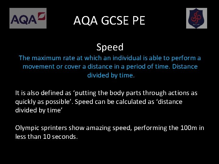 AQA GCSE PE Speed The maximum rate at which an individual is able to