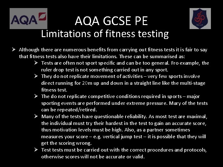 AQA GCSE PE Limitations of fitness testing Ø Although there are numerous benefits from