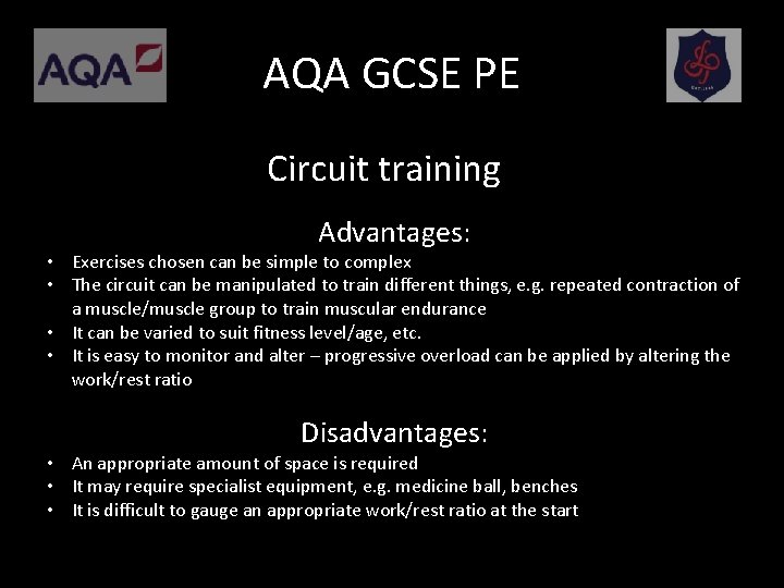 AQA GCSE PE Circuit training Advantages: • Exercises chosen can be simple to complex