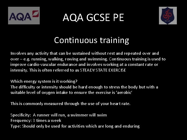 AQA GCSE PE Continuous training Involves any activity that can be sustained without rest