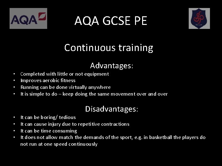 AQA GCSE PE Continuous training • • Advantages: Completed with little or not equipment