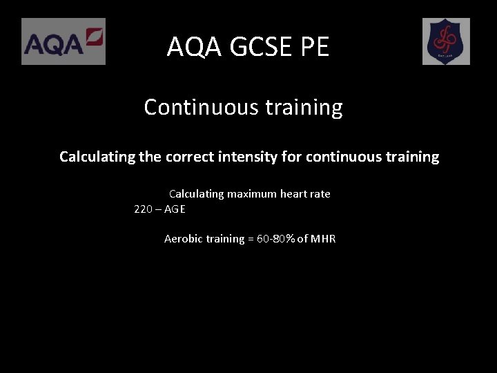 AQA GCSE PE Continuous training Calculating the correct intensity for continuous training Calculating maximum