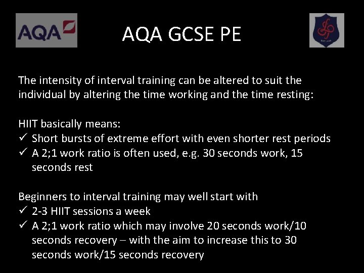 AQA GCSE PE The intensity of interval training can be altered to suit the