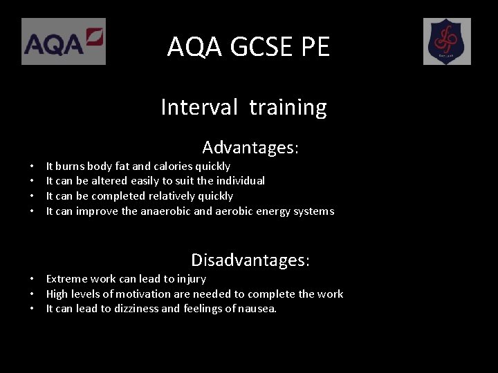 AQA GCSE PE Interval training • • Advantages: It burns body fat and calories