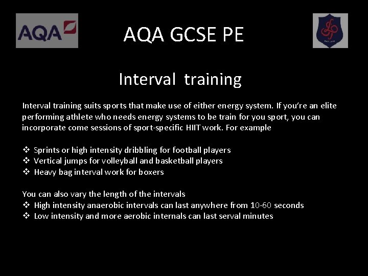 AQA GCSE PE Interval training suits sports that make use of either energy system.