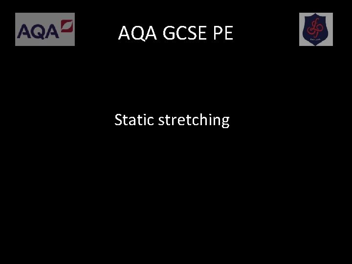 AQA GCSE PE Static stretching 