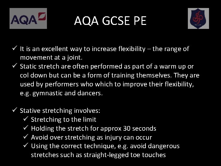 AQA GCSE PE ü It is an excellent way to increase flexibility – the