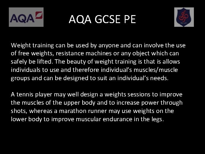 AQA GCSE PE Weight training can be used by anyone and can involve the