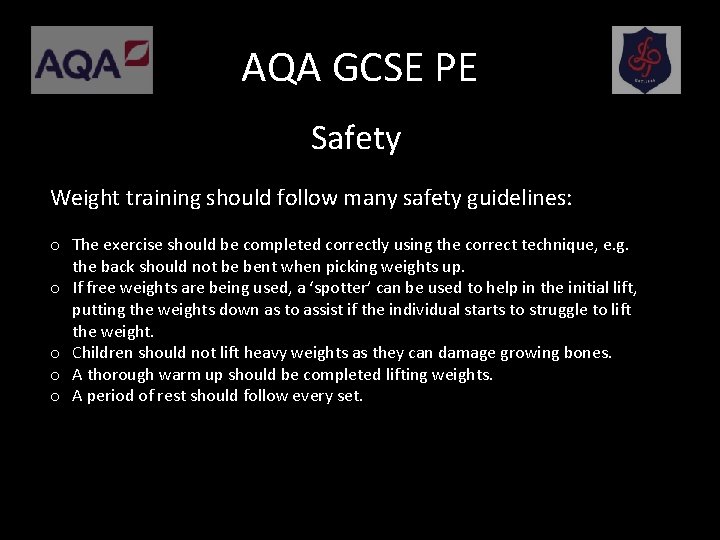 AQA GCSE PE Safety Weight training should follow many safety guidelines: o The exercise