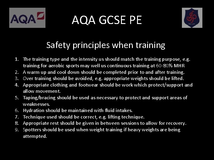 AQA GCSE PE Safety principles when training 1. The training type and the intensity