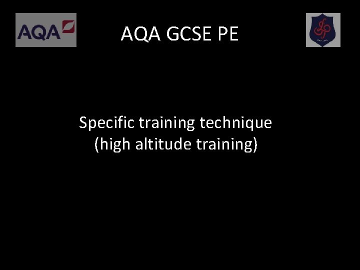 AQA GCSE PE Specific training technique (high altitude training) 