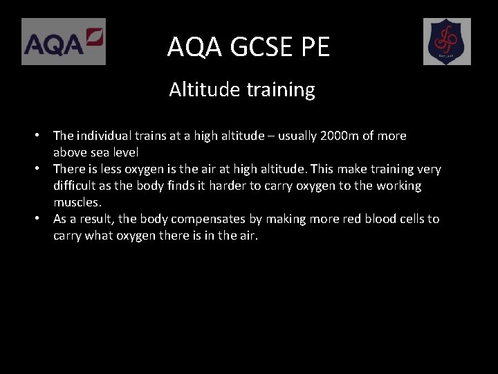 AQA GCSE PE Altitude training • The individual trains at a high altitude –