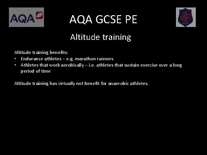 AQA GCSE PE Altitude training benefits: • Endurance athletes – e. g. marathon runners