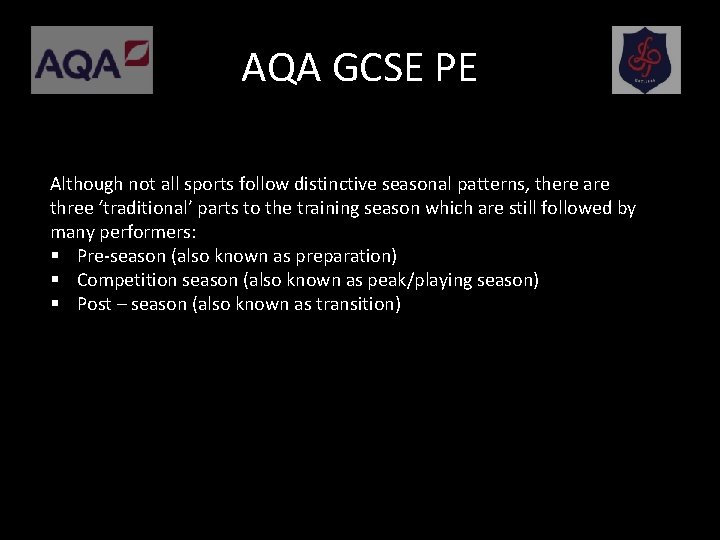 AQA GCSE PE Although not all sports follow distinctive seasonal patterns, there are three