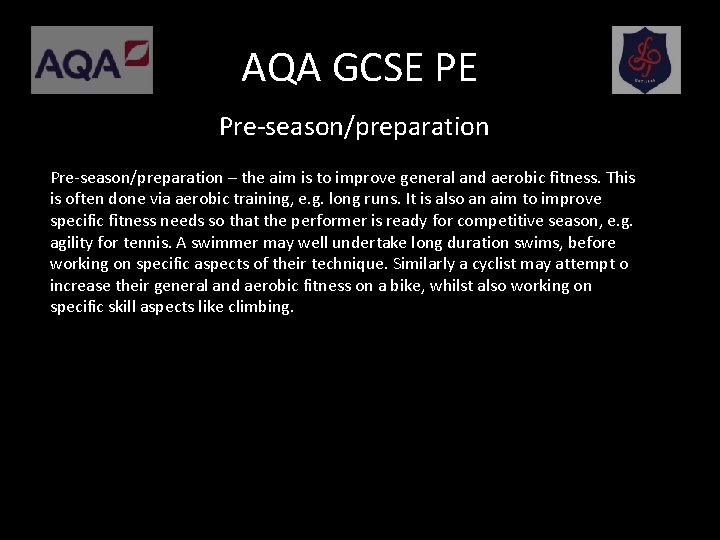 AQA GCSE PE Pre-season/preparation – the aim is to improve general and aerobic fitness.