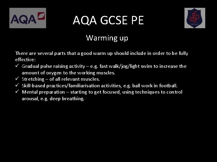 AQA GCSE PE Warming up There are several parts that a good warm up