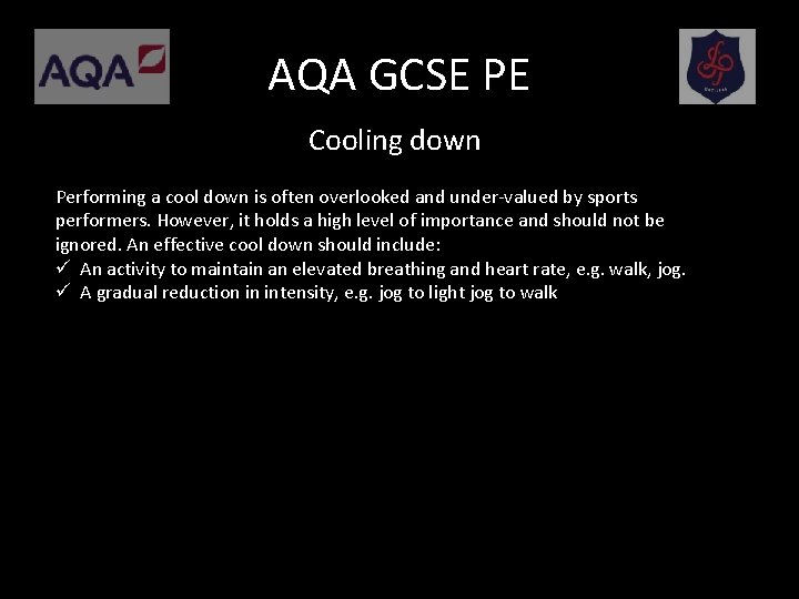 AQA GCSE PE Cooling down Performing a cool down is often overlooked and under-valued