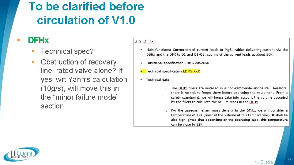 To be clarified before circulation of V 1. 0 § DFHx § Technical spec?
