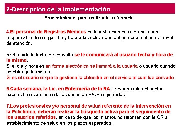 2 -Descripción de la implementación Procedimiento para realizar la referencia 4. El personal de