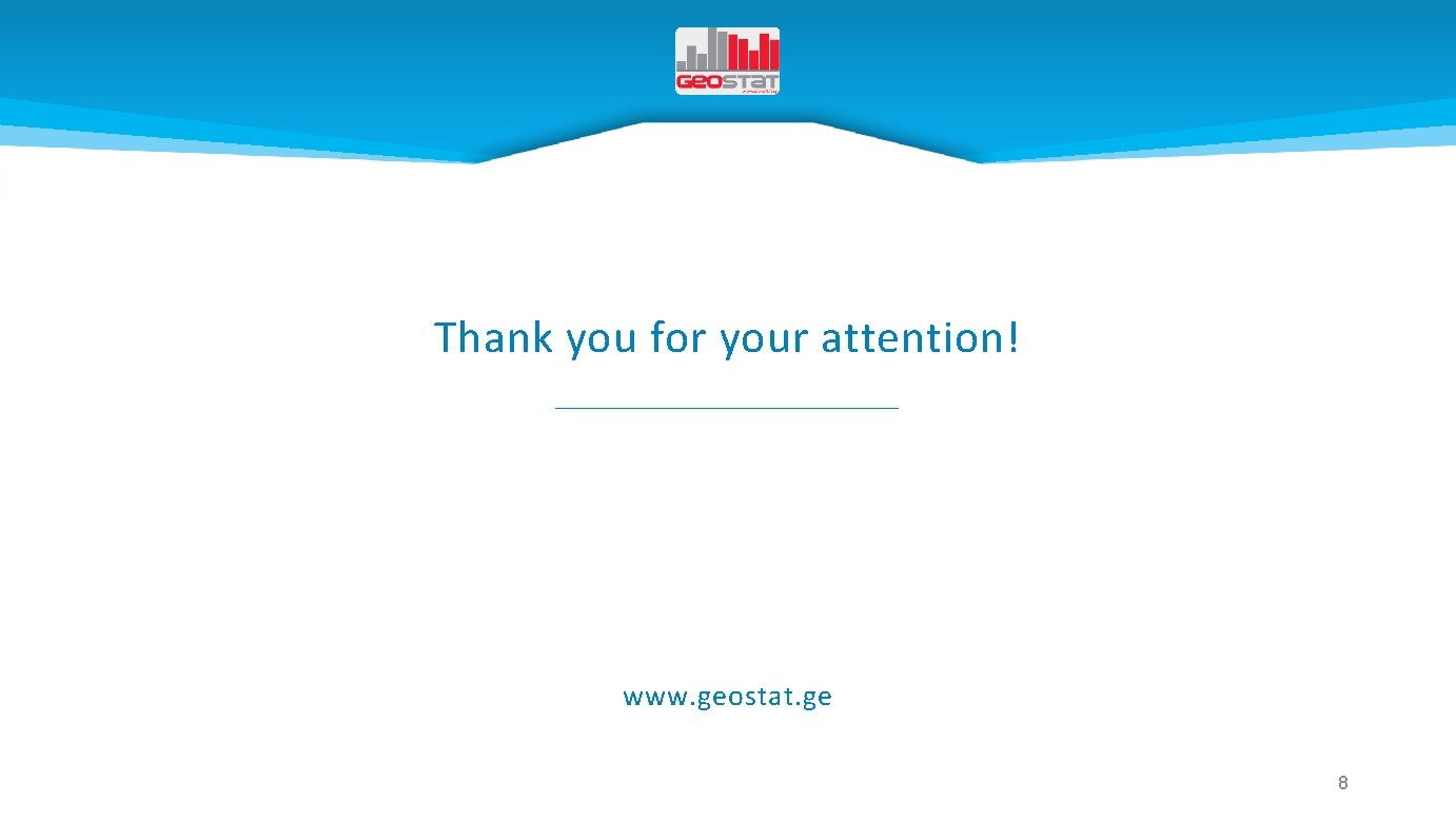 Thank you for your attention! www. geostat. ge 8 