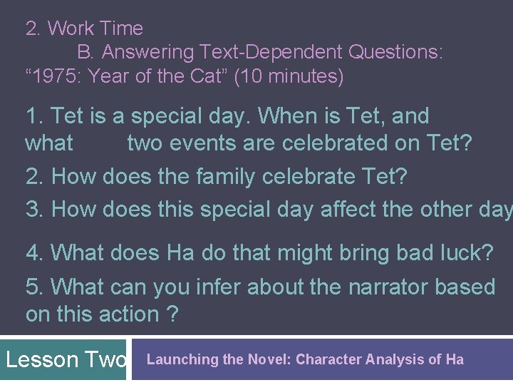 2. Work Time B. Answering Text-Dependent Questions: “ 1975: Year of the Cat” (10