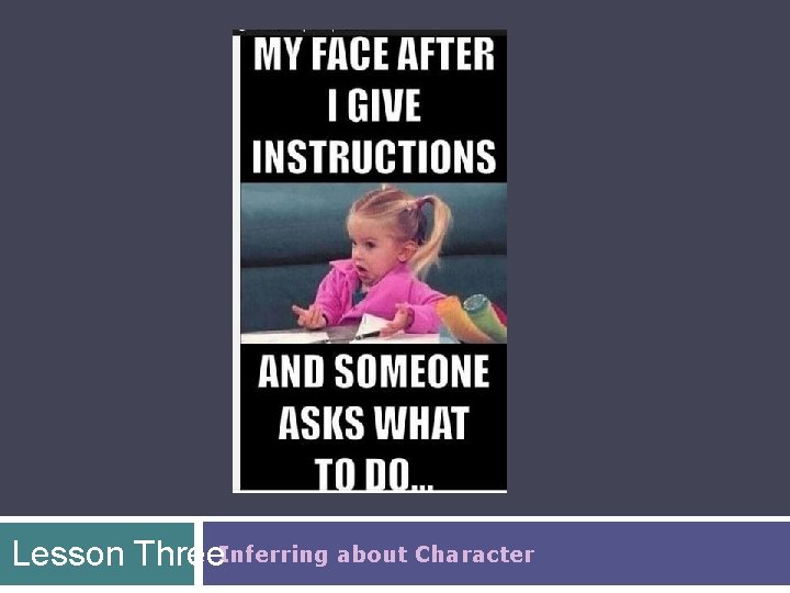 Lesson Three. Inferring about Character 