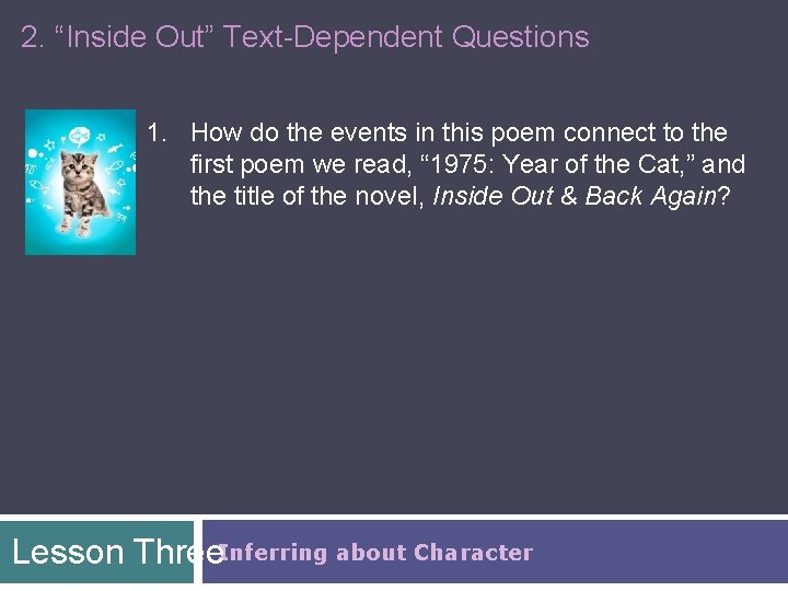 2. “Inside Out” Text-Dependent Questions 1. How do the events in this poem connect