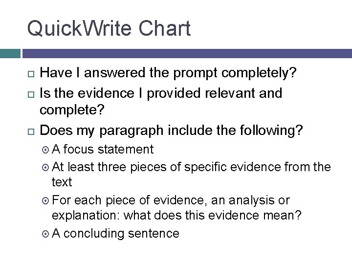 Quick. Write Chart Have I answered the prompt completely? Is the evidence I provided
