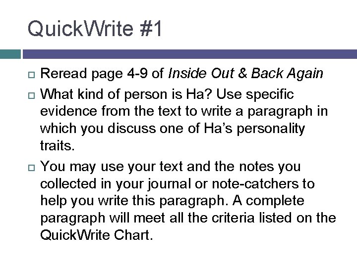 Quick. Write #1 Reread page 4 -9 of Inside Out & Back Again What