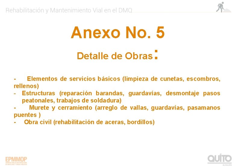 Anexo No. 5 Detalle de Obras : Elementos de servicios básicos (limpieza de cunetas,