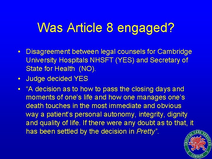 Was Article 8 engaged? • Disagreement between legal counsels for Cambridge University Hospitals NHSFT