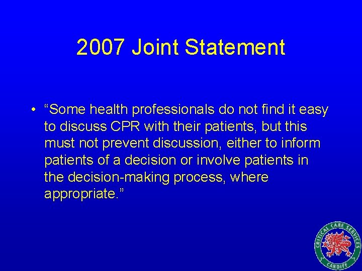 2007 Joint Statement • “Some health professionals do not find it easy to discuss