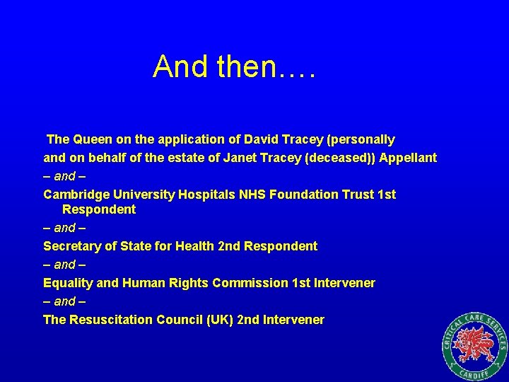 And then…. The Queen on the application of David Tracey (personally and on behalf