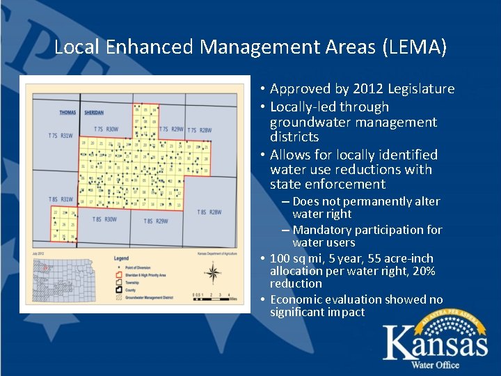 Local Enhanced Management Areas (LEMA) • Approved by 2012 Legislature • Locally-led through groundwater