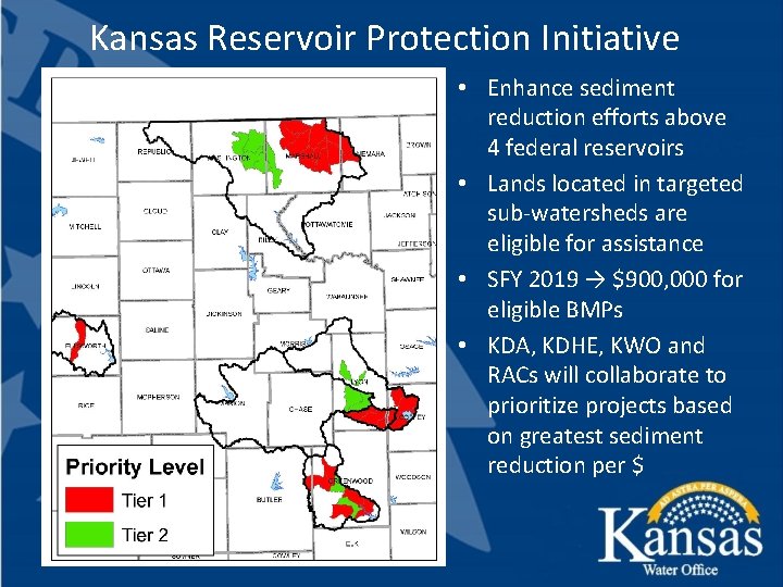 Kansas Reservoir Protection Initiative • Enhance sediment reduction efforts above 4 federal reservoirs •