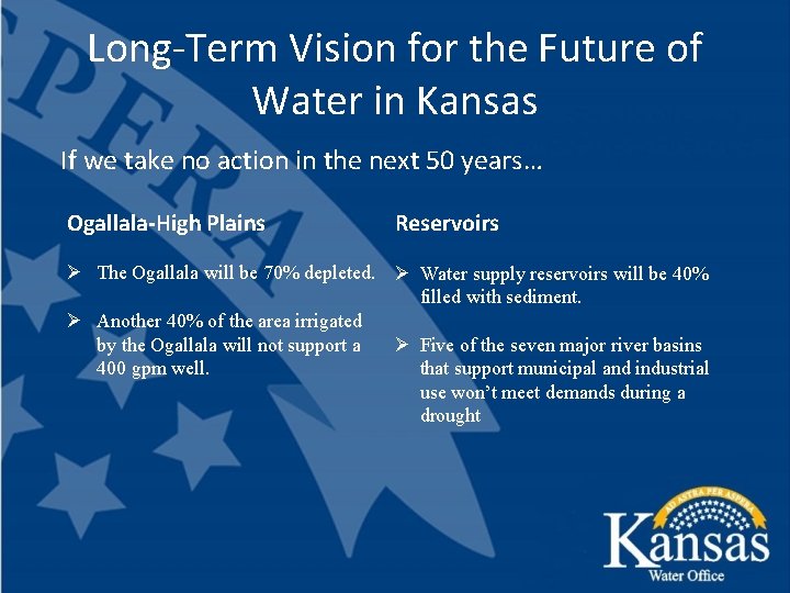 Long-Term Vision for the Future of Water in Kansas If we take no action