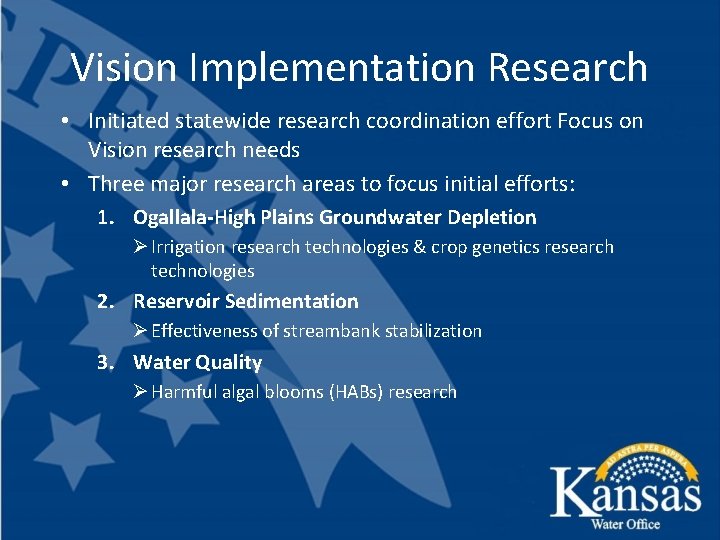 Vision Implementation Research • Initiated statewide research coordination effort Focus on Vision research needs