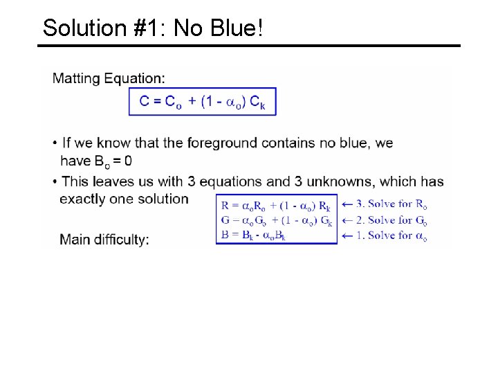 Solution #1: No Blue! 