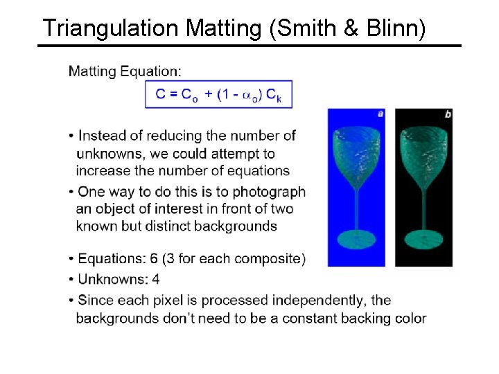 Triangulation Matting (Smith & Blinn) 