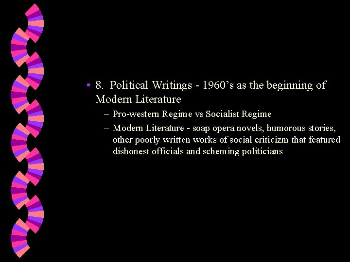 • 8. Political Writings - 1960’s as the beginning of Modern Literature –