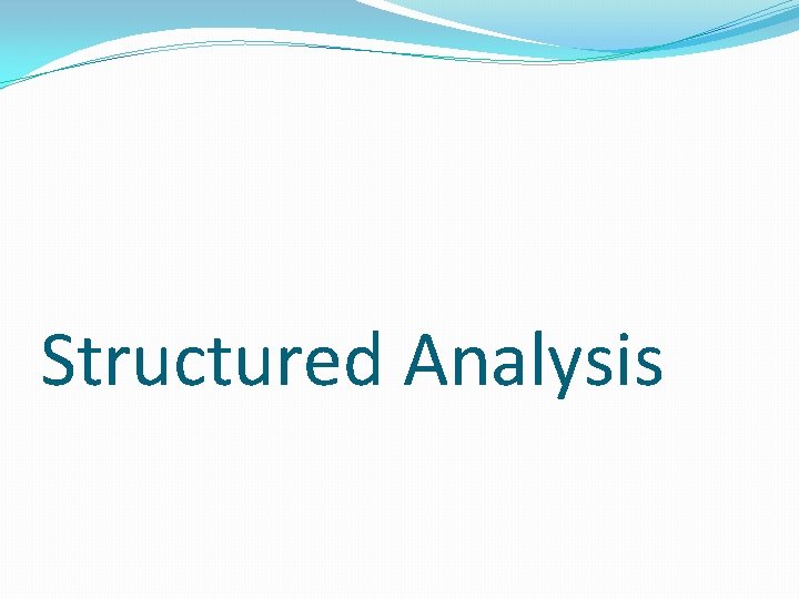Structured Analysis 