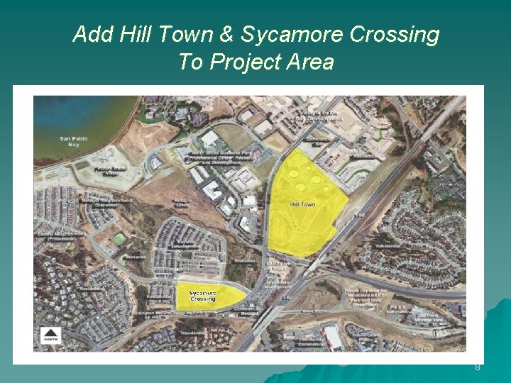 Add Hill Town & Sycamore Crossing To Project Area 8 